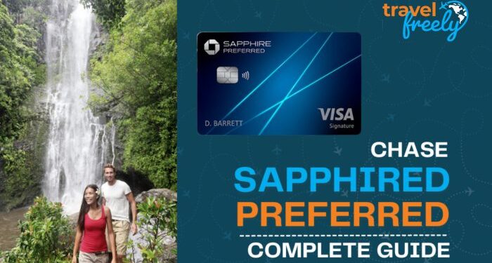 Chase Sapphire Preferred® Complete Guide | Travel Freely